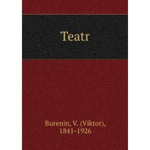   : Teatr (in Russian language): V. (Viktor), 1841 1926 Burenin: Books