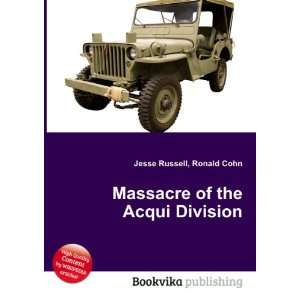  Massacre of the Acqui Division Ronald Cohn Jesse Russell 