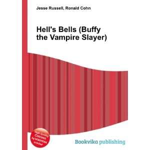  Hells Bells (Buffy the Vampire Slayer) Ronald Cohn Jesse 