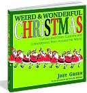 Weird and Wonderful Christmas Curious and Crazy Customs and 