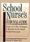 School Nurses Survival Guide Ready to Use Tips, Techniques and 