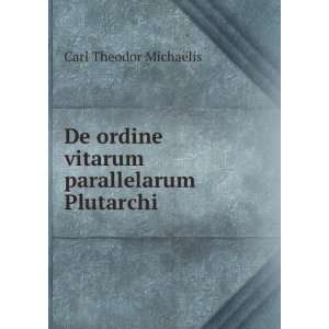   vitarum parallelarum Plutarchi Carl Theodor MichaÃ«lis Books
