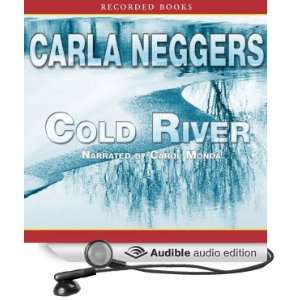   Cold River (Audible Audio Edition) Carla Neggers, Carol Monda Books