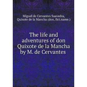   de la Mancha (don, fict.name.) Miguel de Cervantes Saavedra Books