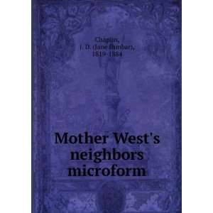   neighbors microform J. D. (Jane Dunbar), 1819 1884 Chaplin Books