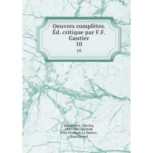  Oeuvres complÃ¨tes. Ã?d. critique par F.F. Gautier. 10 Charles 