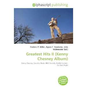  Greatest Hits II (Kenny Chesney Album) (9786132906014 