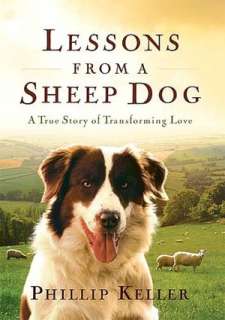   Lessons From A Sheep Dog by Phillip Keller, Nelson 
