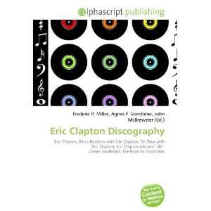  Eric Clapton Discography (9786133767119) Books