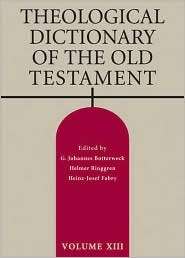 Theological Dictionary of the Old Testament Volume XIII, (0802823378 