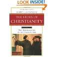 The Story of Christianity, Vol. 2 The Reformation to the Present Day 