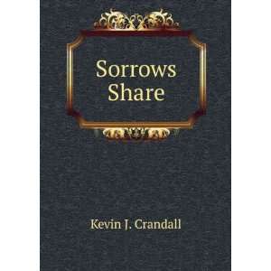  Sorrows Share Kevin J. Crandall Books