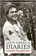 Latin America Diaries: The Ernesto Che Guevara