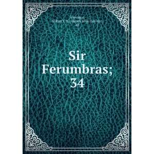   Ferumbras;. 34 Sidney J. H. (Sidney John Hervon), ed Herrtage Books
