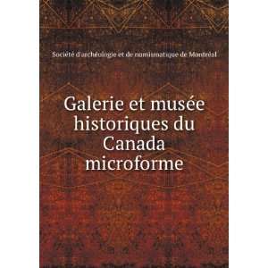  Galerie et musÃ©e historiques du Canada microforme 