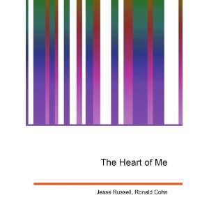  The Heart of Me Ronald Cohn Jesse Russell Books