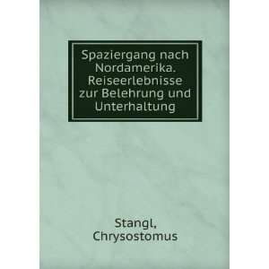   zur Belehrung und Unterhaltung Chrysostomus Stangl Books