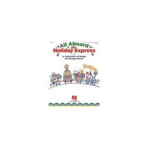  All Aboard the Holiday Express   A Collection of Songs for 