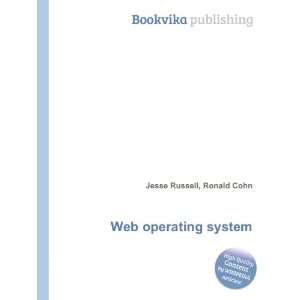  Web operating system Ronald Cohn Jesse Russell Books