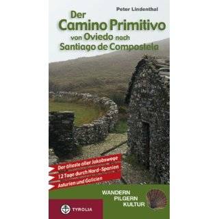 Der Camino Primitivo von Oviedo nach Santiago de Compostela Der 