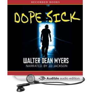  Dope Sick (Audible Audio Edition) Walter Dean Myers, J. D 