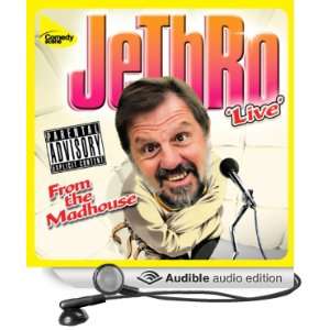  From the Madhouse (Audible Audio Edition): JeThRo: Books