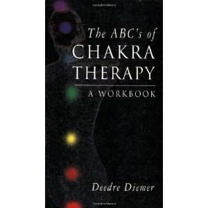   ABCs of Chakra Therapy A Workbook [Paperback] Deedre Diemer Books
