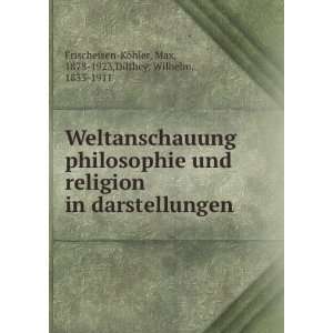   , 1878 1923,Dilthey, Wilhelm, 1833 1911 Frischeisen KÃ¶hler Books