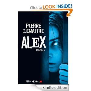 Alex (LITT.GENERALE) (French Edition): Pierre Lemaitre:  