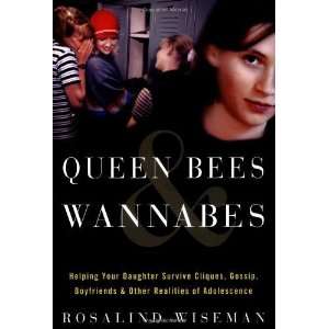  Queen Bees and Wannabes Helping Your Daughter Survive 