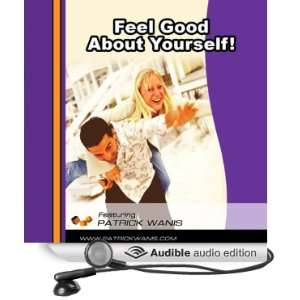   Good About Yourself (Audible Audio Edition) Patrick Wanis Books