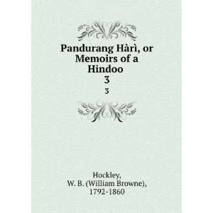   of a Hindoo . 3 W. B. (William Browne), 1792 1860 Hockley Books