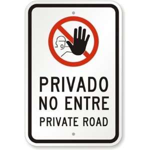   No Entre, Private Road Aluminum Sign, 18 x 12
