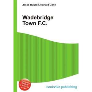  Wadebridge Town F.C. Ronald Cohn Jesse Russell Books