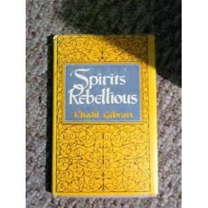  Spirits Rebellious Khalil Gibran Books