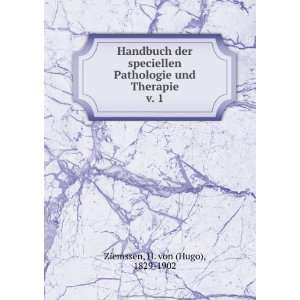   und Therapie. v. 1 H. von (Hugo), 1829 1902 Ziemssen Books