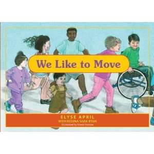  We Like to Move Exercise is Fun [Paperback] Elyse April Books