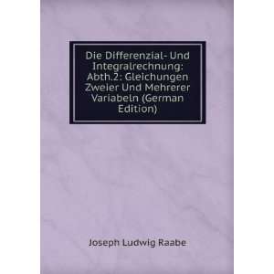   Und Mehrerer Variabeln (German Edition): Joseph Ludwig Raabe: Books