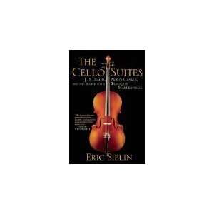  by Eric Siblin The Cello Suites:  N/A : Books