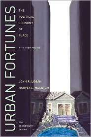 Urban Fortunes The Political Economy of Place, (0520254287), John R 