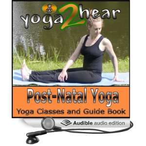  Natal Yoga: Yoga Class and Guide Book. (Audible Audio Edition): Yoga 
