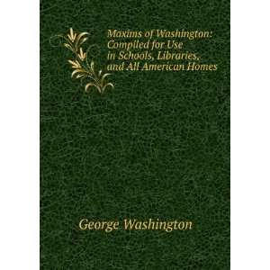   Schools, Libraries, and All American Homes: George Washington: Books