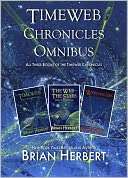 Timeweb Chronicles Omnibus Brian Herbert