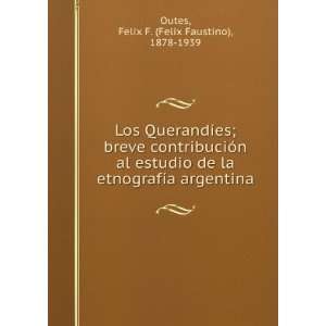   argentina: Felix F. (Felix Faustino), 1878 1939 Outes: Books