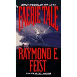  Faerie Tale [Mass Market Paperback] Raymond Feist Books