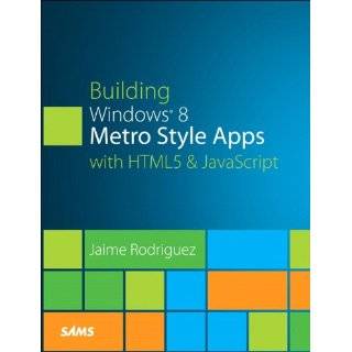 Building Windows 8 Metro Style Apps with HTML5 & JavaScript by Jaime 