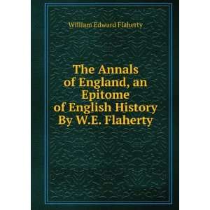   of English History By W.E. Flaherty.: William Edward Flaherty: Books