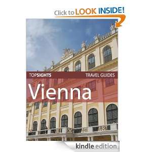 Top Sights Travel Guide: Vienna (Top Sights Travel Guides): Top Sights 