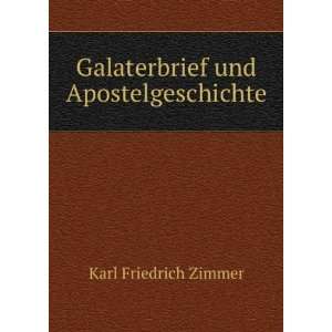  Galaterbrief und Apostelgeschichte Karl Friedrich Zimmer Books