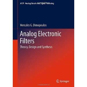  Analog Electronic Filters Theory, Design and Synthesis 